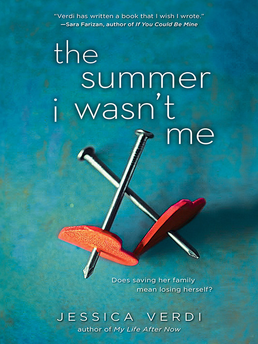 Title details for The Summer I Wasn't Me by Jessica Verdi - Available